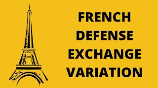 French Defense Exchange Variation for Black | Chess Openings for Black