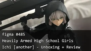 figma #485: Heavily Armed High School Girls - Ichi [another ver] - Unboxing + Review