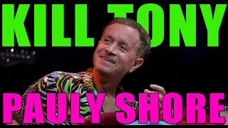 KILL TONY #563 - PAULY SHORE