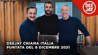 Deejay Chiama Italia - Puntata del 6 dicembre 2021 / Ospite marco Mengoni