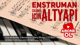 Can Bedenden Çıkmayınca  TÜRKÜ Altyapı Saz İçin [ SOL ] Chord