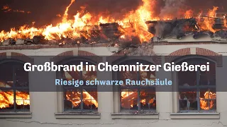 Großbrand in Chemnitzer Gießerei