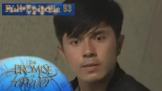 Full Episode 53 | The Promise Of Forever