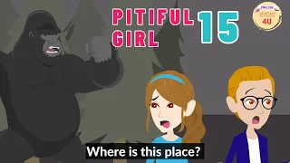 Pitiful Girl Episode 15 - Innocent Girl Animated Story - English Story 4U