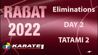 Karate1 RABAT | Day 2 - TATAMI 2 | WORLD KARATE FEDERATION