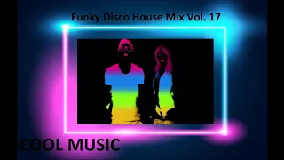 Funky Disco House Mix Vol 17