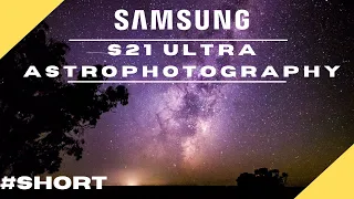 SAMSUNG S21 ULTRA astrophotography #shorts