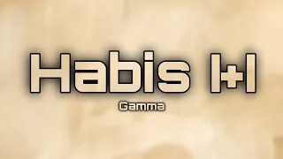 Habis 1+1 - Gamma1 | lirik