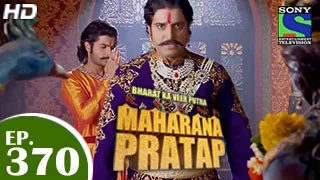 Bharat Ka Veer Putra Maharana Pratap - महाराणा प्रताप - Episode 370 - 23rd February 2015