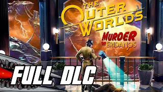 The Outer Worlds: Murder on Eridanos DLC - Full Gameplay Walkthrough (PC/Steam)