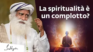 La spiritualità è un complotto? Sadhguru risponde | Sadhguru Italiano