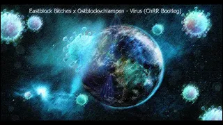 Eastblock Bitches x Ostblockschlampen - Virus (ChRR Bootleg) #AveVixa