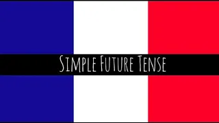 Simple Future Tense in French - How To Form the Future Tense - GCSE French