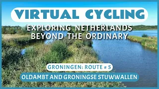 Virtual Cycling | Exploring Netherlands Beyond the Ordinary | Groningen Route # 5