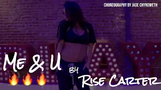 Me & U - Rise Carter - Jade Chynoweth Choreography Video