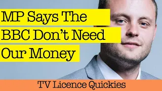 BBC Has No Need For Taxpayers Money For The TV Licence Says Ben Bradley