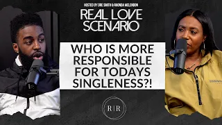 Who Is More Responsible For Todays Singleness, Men or Women?! - Ep.2 - RLS