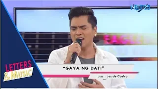 JEX DE CASTRO - GAYA NG DATI (NET25 LETTERS AND MUSIC)