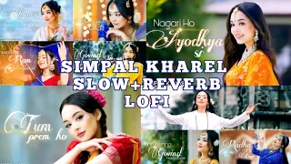 SIMPAL KHAREL BHAKTI SONG (SLOW+REVERB LOFI) NON STOP RADHA KRISHNA / SHIVA / RAM BHAJAN 2024