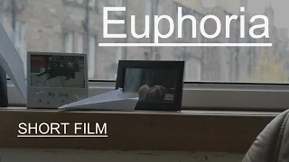 EUPHORIA - Short Film