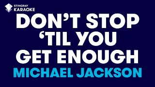 Michael Jackson - Don’t Stop 'Til You Get Enough (Karaoke With Lyrics)