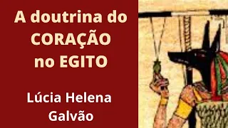 Doutrina do Coração no Egito - Prof. Lúcia Helena Galvão da Escola de Filosofia Nova Acrópole