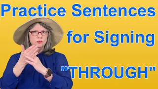 Practice ASL Sentences for THROUGH — ASL Word Of The Day Word 126