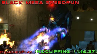 SpeedRun Black Mesa (NoClipping%) 1:12:37 by RomchegPlay