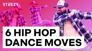 Learn These 6 Hip Hop Dance Moves | STEEZY.CO