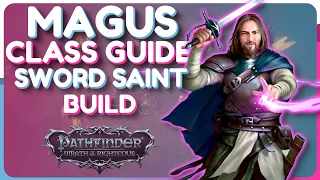 Sword Saint MAGUS Class Build Guide - Pathfinder Wrath of the Righteous