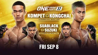 ONE Friday Fights 32: Kompet vs. Kongchai