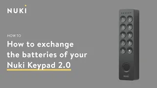 How to exchange the batteries of your Nuki Keypad 2 #NukiHowTo