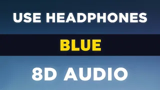 Blue (Billie Eilish) | 8D Audio 🎧