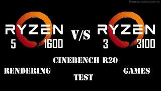 Ryzen 5 1600 vs Ryzen 3 3100 in Cinebench || Rendering || Games