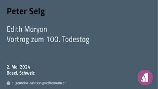 Edith Maryon: Vortrag zum 100. Todestag