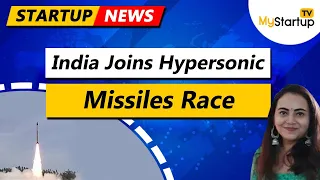 India among few countries developing Hypersonic Missiles | @MyStartupTV