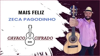 Mais Feliz - Zeca pagodinho - Cavaco Cifrado (Cavaquinho)