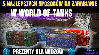 5 Najlepszych Sposobow Na Zarabianie W World Of Tanks