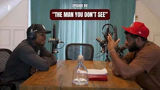 Breaking The Machine Ep. 89 "The Man You Don't See"