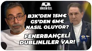 BJK'DEN 13M€ İsterken G.SARAY’A NASIL 6M€ GELİYOR? | DUBLİNLİ FENERBAHÇELİLER VAR! | GÜNDEM ÖZEL