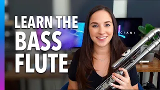 Learn The Bass Flute | Bass Flute Basics | Tips & Tricks for Bass Flute
