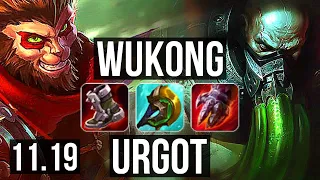 WUKONG vs URGOT (TOP) | 6/0/2, 700+ games, 900K mastery, Dominating | BR Diamond | v11.19