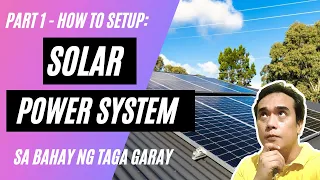 ANONG MGA KAILANGAN PARA SA SOLAR POWER SYSTEM -  Part 1 of 3 - Taga Garay