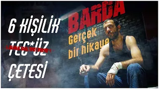 BARDA FİLMİNİN GERÇEK HİKAYESİ I  Gop Olayı