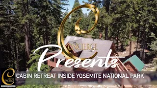 Concierge Presents... Yosemite Cabin Retreat