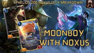 Moonboy With Noxus ft Aphelios Zoe | Deck Breakdown & Gameplay | Legends of Runeterra