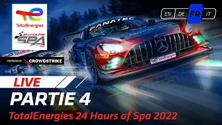 PART 4 | TotalEnergies 24 Hours of Spa 2022 (Francais) Replay