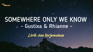 Somewhere only we know - Keane (Cover Gustixa & Rhianne) | lirik dan terjemahan