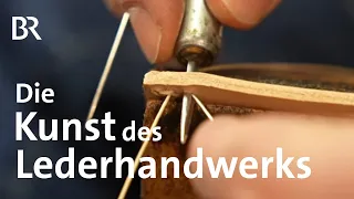 Alles über ein altes Handwerk: Vom Gerben und mit Leder arbeiten | freizeit | Doku | BR