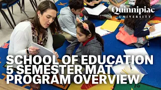 Quinnipiac University School of Education 5 Semester MAT Program Overview